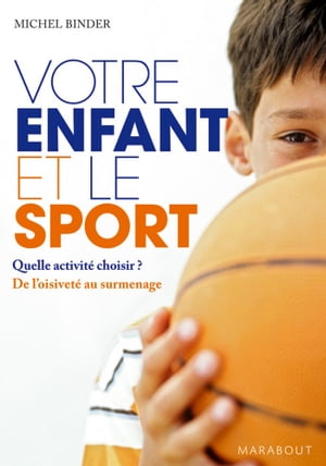 Votre enfant et le sport【電子書籍】[ Dr. Michel Binder ]