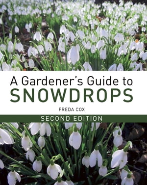 Gardener's Guide to Snowdrops