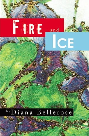 ŷKoboŻҽҥȥ㤨Fire and IceŻҽҡ[ Diana Bellerose ]פβǤʤ547ߤˤʤޤ