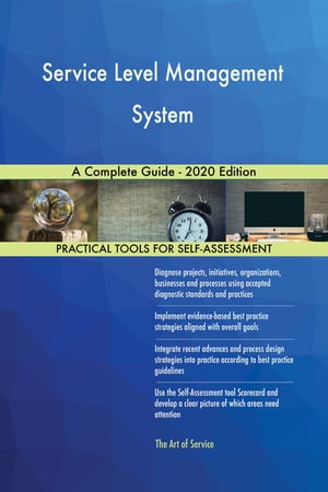 Service Level Management System A Complete Guide - 2020 EditionŻҽҡ[ Gerardus Blokdyk ]