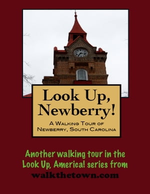 A Walking Tour of Newberry, South Carolina【電