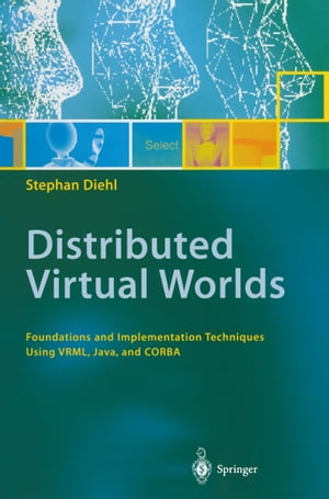ŷKoboŻҽҥȥ㤨Distributed Virtual Worlds Foundations and Implementation Techniques Using VRML, Java, and CORBAŻҽҡ[ Stephan Diehl ]פβǤʤ6,076ߤˤʤޤ