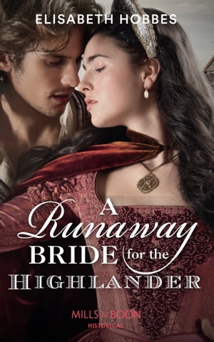 ŷKoboŻҽҥȥ㤨A Runaway Bride For The Highlander (Mills & Boon Historical (The Lochmore Legacy, Book 3Żҽҡ[ Elisabeth Hobbes ]פβǤʤ785ߤˤʤޤ