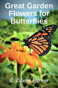 Great Garden Flowers for Butterflies【電子書