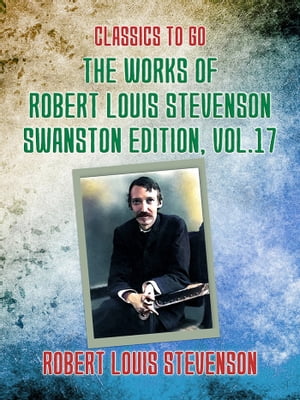 The Works of Robert Louis Stevenson - Swanston E