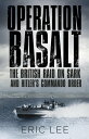 ŷKoboŻҽҥȥ㤨Operation Basalt The British Raid on Sark and Hitler's Commando OrderŻҽҡ[ Eric Lee ]פβǤʤ1,041ߤˤʤޤ