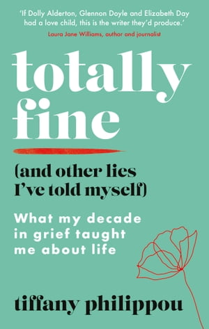 Totally Fine (And Other Lies I've Told Myself) W