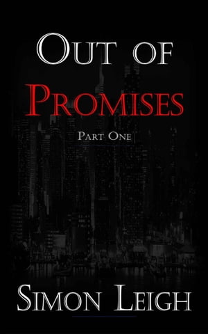 Out of Promises Out of Promises, #1【電子書籍】[ Simon Leigh ]