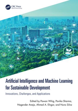 Artificial Intelligence and Machine Learning for Sustainable Development Innovations, Challenges, and Applications【電子書籍】