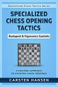 Specialized Chess Opening Tactics Budapest Fajarowicz Gambits Specialized Chess Tactics, 1【電子書籍】 Carsten Hansen