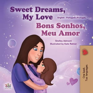 Sweet Dreams, My Love Bons Sonhos, Meu Amor English Portuguese Portugal Bilingual Collection【電..