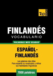 Vocabulario Espa?ol-Finland?s - 7000 palabras m?s usadas【電子書籍】[ Andrey Taranov ]