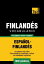 Vocabulario Español-Finlandés - 7000 palabras más usadas