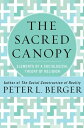 The Sacred Canopy: Elements of a Sociological Theory of Religion Elements of a S...