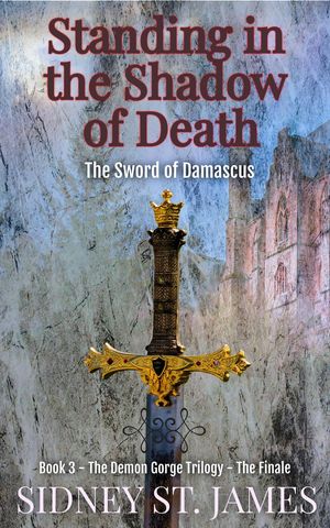 Standing in the Shadow of Death - The Sword of Damascus