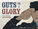 Guts for Glory The Story of Civil War Soldier Rosetta Wakeman