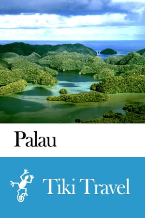 Palau Travel Guide - Tiki Travel