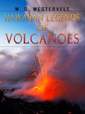 Hawaiian Legends Of Volcanoes