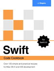 Swift Code Cookbook【電子書籍】[ John Shapiro ]