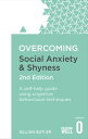 Overcoming Social Anxiety and Shyness, 2nd Edition A self-help guide using cognitive behavioural techniques