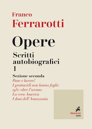 Opere. Scritti Autobiografici 1