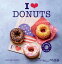 I love donuts - variations gourmandesŻҽҡ[ Motoko Okuno ]
