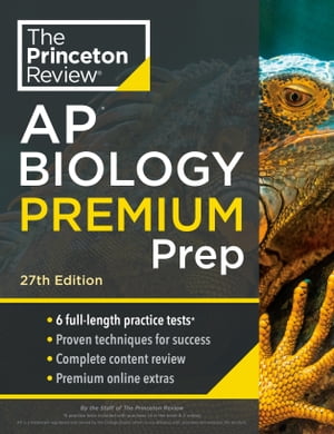 Princeton Review AP Biology Premium Prep, 27th Edition