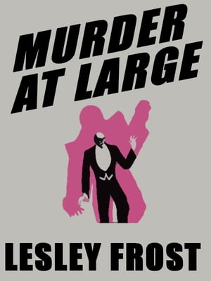 Murder at LargeŻҽҡ[ Lesley Frost ]