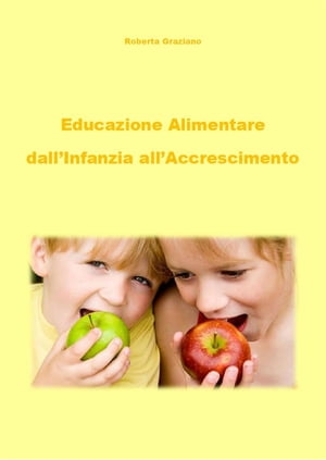 Educazione alimentare dall'infanzia all'accrescimento