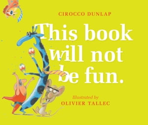This Book Will Not Be Fun【電子書籍】[ Cirocco Dunlap ]