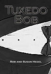 Tuxedo Bob【電子書籍】[ Rob ]