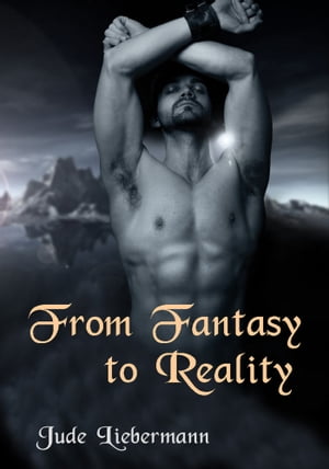 From Fantasy to Reality【電子書籍】[ Jude 