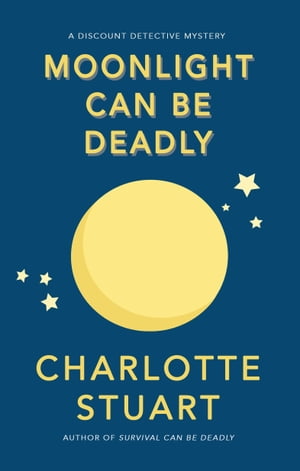 ŷKoboŻҽҥȥ㤨Moonlight Can Be DeadlyŻҽҡ[ Charlotte Stuart ]פβǤʤ294ߤˤʤޤ