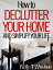 How to Declutter Your Home and Simplify Your Life