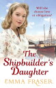 The Shipbuilder's Daughter A beautifully written, satisfying and touching saga novel