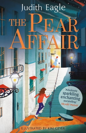 The Pear Affair 'Absolutely sparkling, enchanting storytelling.' Hilary McKay【電子書籍】[ Judith Eagle ]