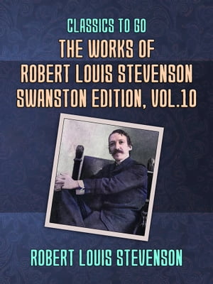 The Works of Robert Louis Stevenson - Swanston E