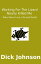 Working For The Lizard Nearly Killed Me: Tales About Love, Life and DeathŻҽҡ[ Dick Johnson ]