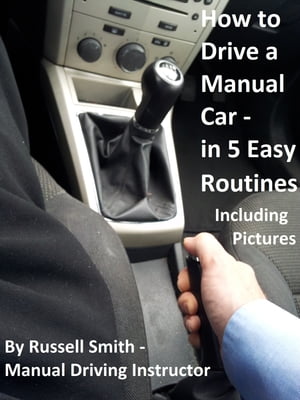 How to Drive a Stick Shift -Manual Car in 5 Easy Routines Including Pictures