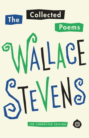 The Collected Poems of Wallace Stevens【電子書籍】 Wallace Stevens