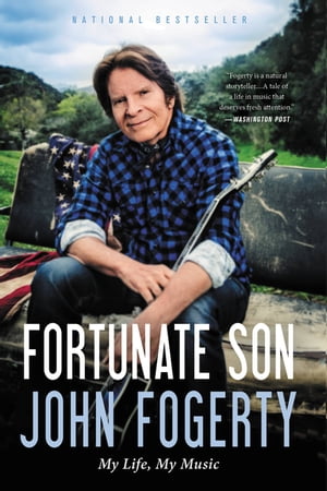 Fortunate Son My Life, My Music【電子書籍】[ John Fogerty ]