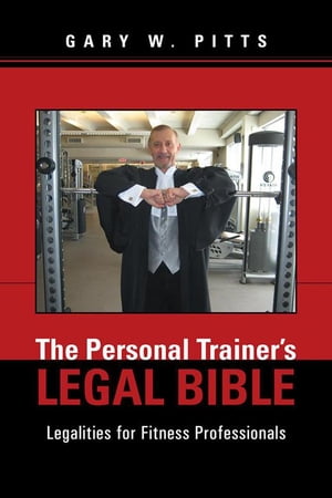 The Personal Trainer’S Legal Bible