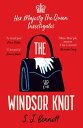 The Windsor Knot The Queen investigates a murder in this delightfully clever mystery for fans of The Thursday Murder Club【電子書籍】 S.J. Bennett