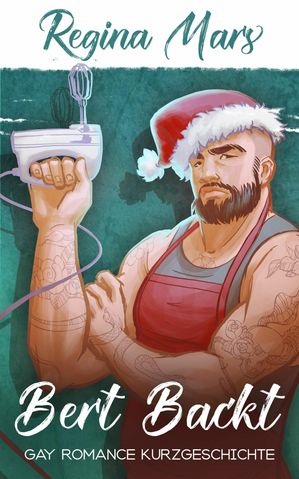 Bert backt Gay Romance Kurzgeschichte【電子