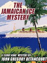 ŷKoboŻҽҥȥ㤨The Jamaican Ice Mystery A Leroy King MysteryŻҽҡ[ John Gregory Betancourt ]פβǤʤ109ߤˤʤޤ