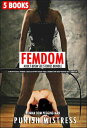 5 Books Femdom Adult BDSM Sex Stories Bundle Lesbian Bisexual Swingers Cuckold Hotwife Rough Female Domination Group Menage Male Submissive Woman Dom Pegging Man, 1【電子書籍】 PUNISH MISTRESS