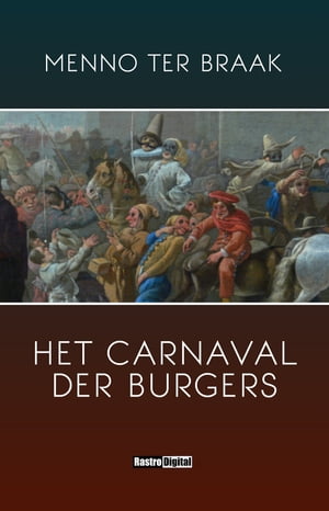 ŷKoboŻҽҥȥ㤨Het carnaval der burgersŻҽҡ[ Menno ter Braak ]פβǤʤ162ߤˤʤޤ