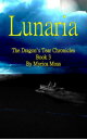 ŷKoboŻҽҥȥ㤨Lunaria The Dragon's Tear Chronicles Book 3Żҽҡ[ Myrica Moss ]פβǤʤ399ߤˤʤޤ