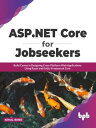 ASP.NET Core for Jobseekers Build Career in Designing Cross-Platform Web Applica...