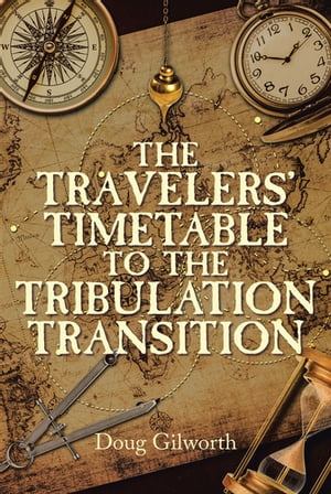 The Travelers' Timetable to the Tribulation Transition